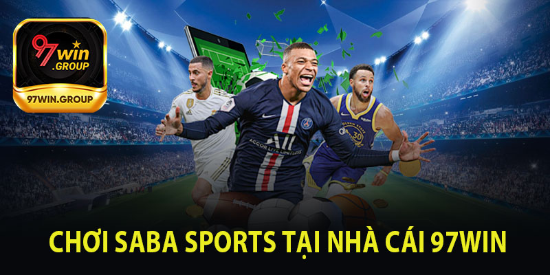 Chơi Saba Sports Tại Nhà Cái 97Win