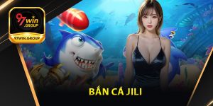 Bắn Cá Jili