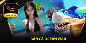 Bắn Cá Ocean War