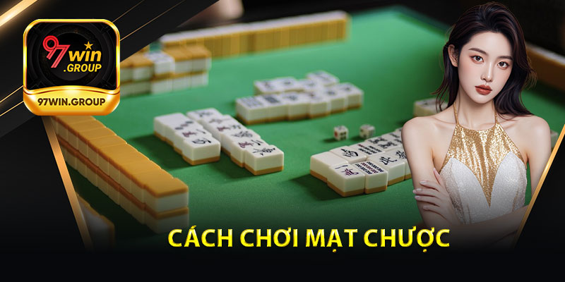 Cách Chơi Mạt Chược