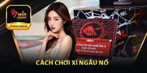 Cách Chơi Xí Ngầu Nổ